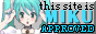 This site is MIKU APPROVED
